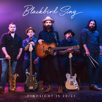 Hindsight is 20/21 by Blackbird Sing