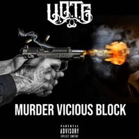 Murder Vicious Block  by V.O.T.G
