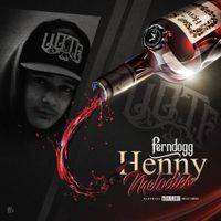Henny Melodies Mixtape by Ferndogg 