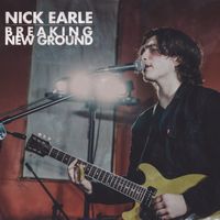Breaking New Ground by Nick Earle 