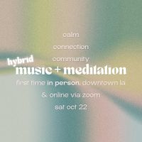 music + meditation (hybrid)