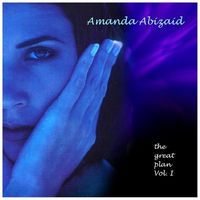 The Great Plan Vol I by Amanda Abizaid