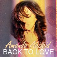 Amanda Abizaid BACK TO LOVE Record Release