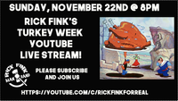 Rick Fink's Turkey Week YouTube Live Stream!