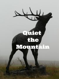 Edith Mays Paradise presents Quiet The Mountain - Featuring Dave Benham