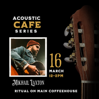 Acoustic Café Series - Mikhail Laxton