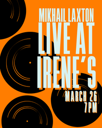 Mikhail Laxton Live at Irene's 
