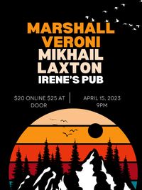 Marshall Veroni & Mikhail Laxton Double Bill - Irene's Pub, Ottawa