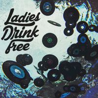 Ladies Drink Free by Drop The 4