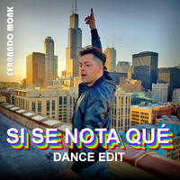 Si Se Nota Qué (Dance Edit) de Fernando Monk