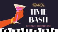 1940's Time Bash