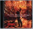 Anti-Rock Star - A Long Hard Reign: Bloody Mess - AntiRockStar CD ALMOST GONE