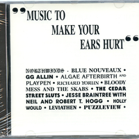 Music To Make Your Ears Hurt: Music To Make Your Ears Hurt - v1 CD