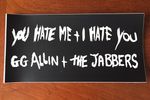 You Hate Me & I Hate You Bumper Sticker