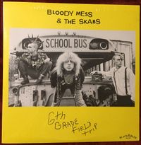 6th Grade Field Trip: LP Bloody Mess & the Skabs