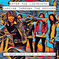 #5 Enter The Laybrinth- Dancing Through The Decades