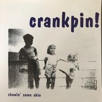 crankpin! showin' some skin: 7" 