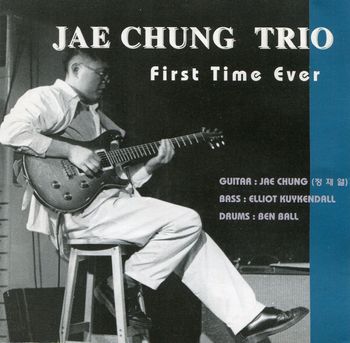 Jae Chung Trio - First Time Ever
