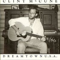 DREAMTOWN U.S.A. by Clint McCune