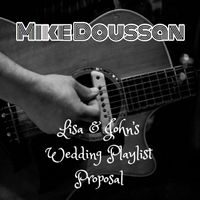 Lisa & John's Wedding Playlist Proposal by Mike Doussan