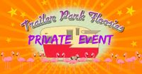 Trailer Park Floosies Rocks Private Event - Wedding