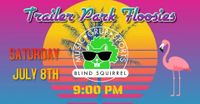 Trailer Park Floosies Rocks the Blind Squirrel