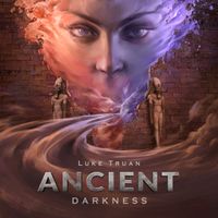 Ancient Darkness by Luke Truan