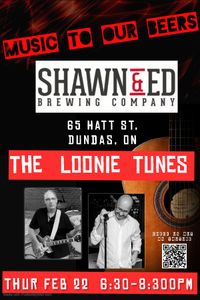 The Loonie Tunes (half of the 2 Dollar Bills) Shawn & Ed Brewing Co.