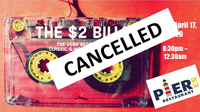 CANCELLED: The $2 Bills at Pier 53 