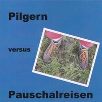 Hörbuch  „Pilgern vs. Pauschalreisen“ von Ike Bolik: CD