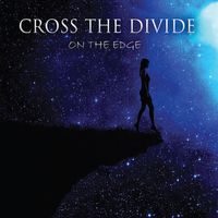 On the Edge - EP by Cross the Divide