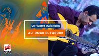 Un-Plugged Music Nights Ali Omar El-Farouk: Egypt to Canada to Andalucía, A Journey Across Cultures.