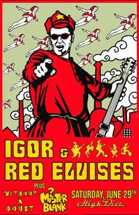 Igor & Red Elvises plus Without A Doubt & Mister Blank