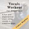 Vocals Workout for Didgeridoo