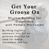Get Your Groove On: Rhythm Building for Didgeridoo - Tues. 20 Jul, 7pm PDT