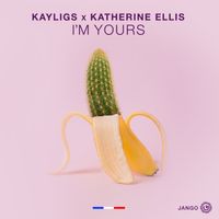RELEASE DATE: Kayligs x Katherine Ellis - "I'm Yours' (Jango Music)