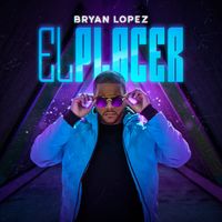 El Placer EP by Bryan Lopez