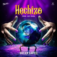 HECHIZO by Bryan Lopez