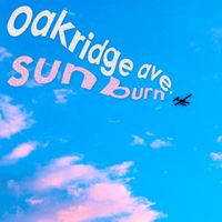 Sunburn - Oakridge Ave. by Oakridge Ave.