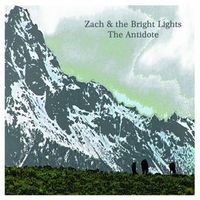 The Antidote by Zach & The Bright Lights