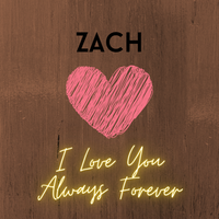 I Love You Always Forever by Zach