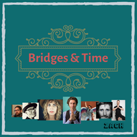 Bridges and Time by Zach