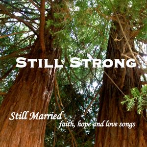 Click above for lyrics to all the Still Strong CD tunes