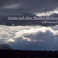 Click on the above picture for lyrics to the Storms and other Blessed Burdens CD
