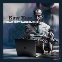 Human Body DayDreaming by KAW KAW (CMGEM producer)