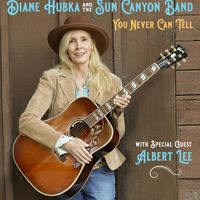 You Never Can Tell  by Diane Hubka & The Sun Canyon Band