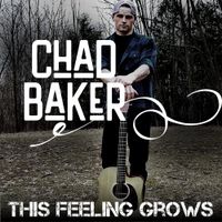 This Feeling Grows by Chad Baker