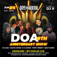 Dope On Arrival: 9th Anniversary Show-RE Double