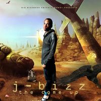 The Come Up by J-Bizz