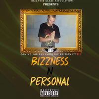 Bizzness N Personal  by J-Bizz